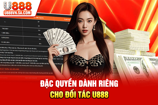 Đặc quyền dành riêng cho đối tác U888