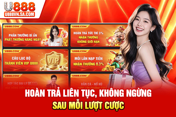 Khuyến Mãi U888 – Nhận Ưu Đãi Ngập Tràn, Thưởng Lớn % Hoàn trả liên tục, không ngừng sau mỗi lượt cược